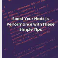 Boost Your Node.js Performance with These Simple Tips