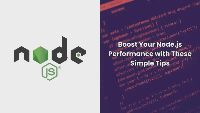 Featured image of post Boost Your Node.js Performance with These Simple Tips