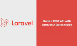 Featured image of post Build a REST API with Laravel: A Quick Guide