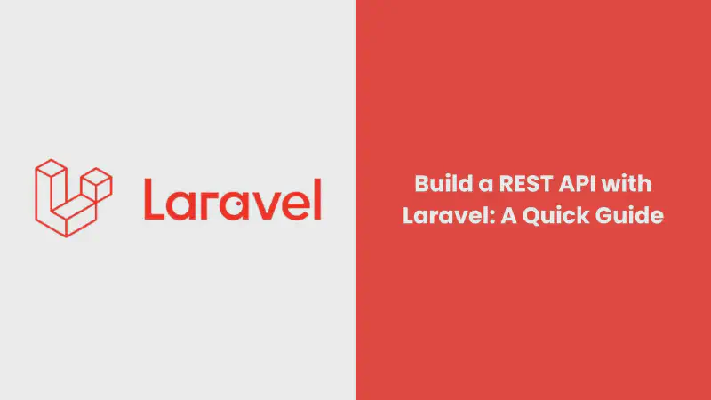 Featured image of post Build a REST API with Laravel: A Quick Guide