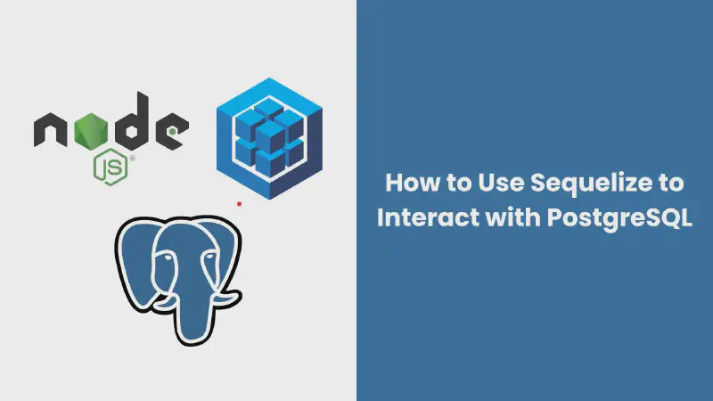 Featured image of post How to connect PostgreSQL with Node.js and Sequelize