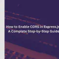 How to Enable CORS in Express.js: A Step-by-Step Guide