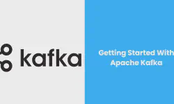 Featured image of post Getting Started With Apache Kafka