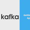 Getting Started With Apache Kafka