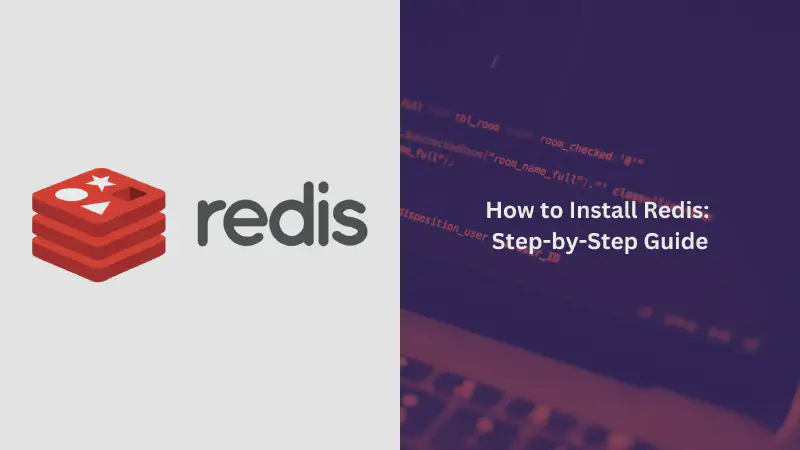 Featured image of post How to Install Redis: A Step-by-Step Guide