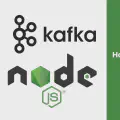 How to Integrate Apache Kafka with Node.js