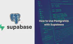 Featured image of post How to Use PostgreSQL with Supabase