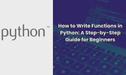 Featured image of post How to Write Functions in Python: A Step-by-Step Guide for Beginners