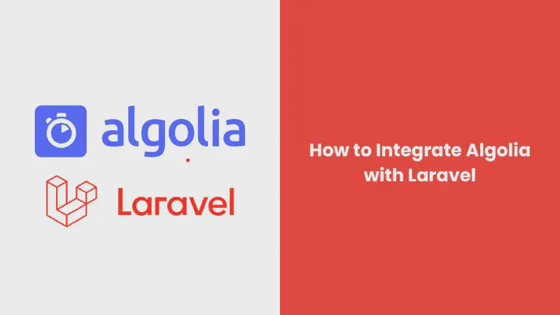 Featured image of post How to Integrate Algolia With Laravel