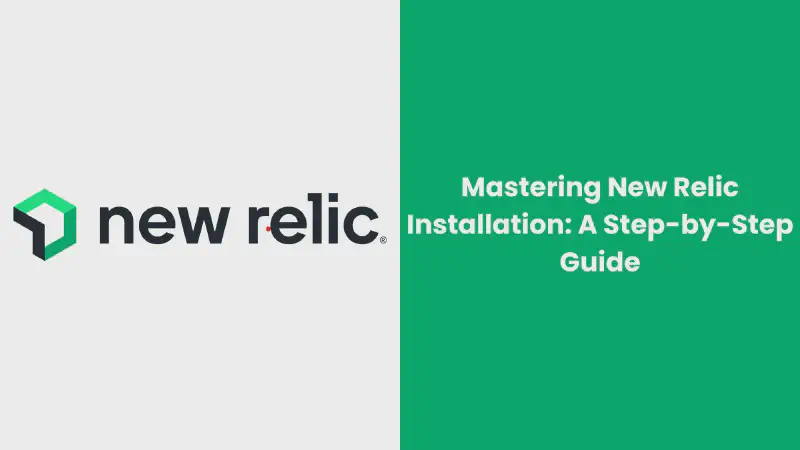 Featured image of post Mastering New Relic Installation: A Step-by-Step Guide