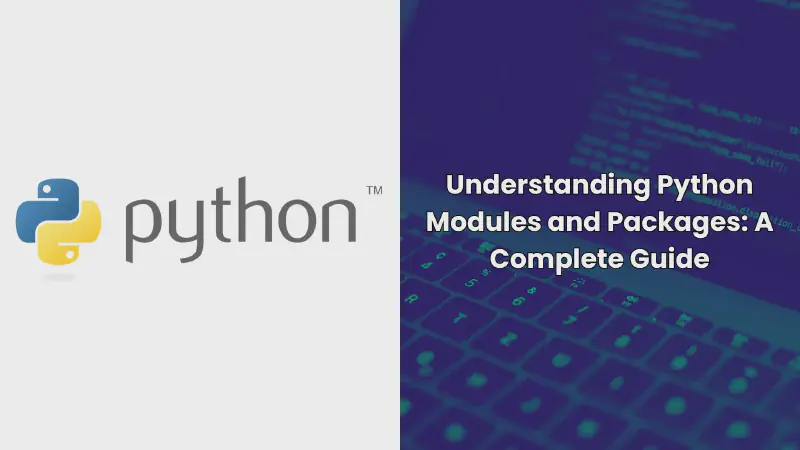 Featured image of post Understanding Python Modules and Packages: A Complete Guide