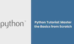 Featured image of post Python Tutorial: Master the Basics from Scratch