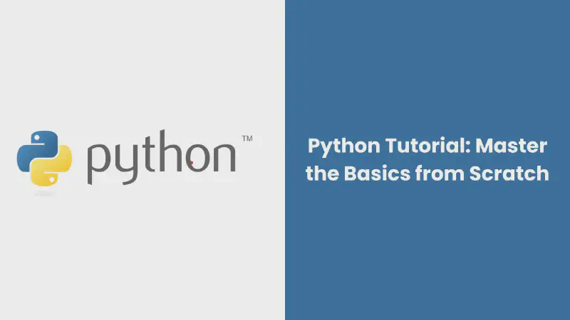 Featured image of post Python Tutorial: Master the Basics from Scratch